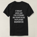 Recherche de badminton drôle tshirts Humour