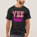 Recherche de yee haw tshirts Sud