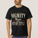Recherche de dignité tshirts Conception