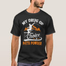 Recherche de est ma drogue de choix tshirts Blanc