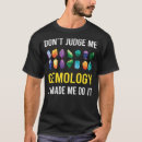 Recherche de pierres gemmes tshirts Gemologie