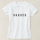 Recherche de vaxxed tshirts Covid
