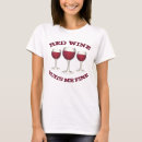 Recherche de vins rouges tshirts Merlot