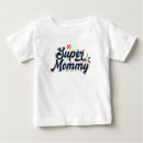 Recherche de super bébé tshirts Maman