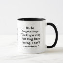 Recherche de humour de chirurgien tasses Humoristique