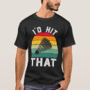 Recherche de badminton drôle tshirts Sport