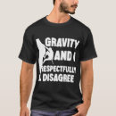 Recherche de gravitation tshirts Pour lui