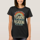 Recherche de pasadena tshirts Ville natale