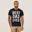 Recherche de best dad ever tshirts Jamais