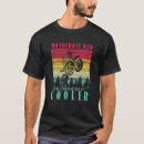 Recherche de bmx dad tshirts Papa