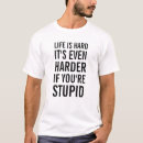 Recherche de durée de vie tshirts Stupide