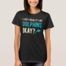 Recherche de dauphin drôle tshirts Océan