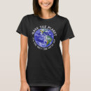Recherche de save the planet tshirts Jour des terres