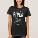 Recherche de piper tshirts Nom du piper