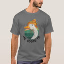 Recherche de funny goose tshirts Oie
