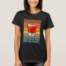 Recherche de bourbon tshirts Pour