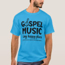 Recherche de gospel tshirts Musique
