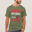 Recherche de tronçonneuse tshirts Sciure