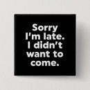 Recherche de maladroit badges Humour