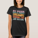 Recherche de vous et moi êtes des soeurs tshirts Jolie