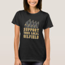 Recherche de forage de pétrole tshirts Fracker