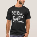 Recherche de ew david tshirts Culture