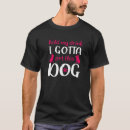 Recherche de funny dog tshirts Pet