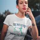 Recherche de dentist tshirts Drôle