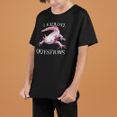 Recherche de i axolotl questions tshirts Drôle