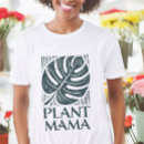 Recherche de for plant lovers tshirts Maman plante