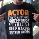 Recherche de actrice tshirts Comédien