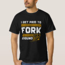 Recherche de chariot élévateur tshirts Citation