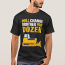 Recherche de terrassement tshirts Engin de terrassement