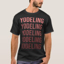 Recherche de tyrolienne tshirts Yodel