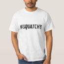 Recherche de squatchy tshirts Squatchin allé