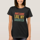 Recherche de awesome daughter tshirts Père