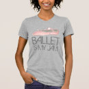Recherche de ballerina tshirts Ballet