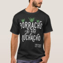 Recherche de borracho tshirts Muchacho