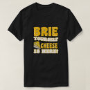 Recherche de fromage tshirts Citations
