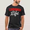 Recherche de coroner tshirts Médecin