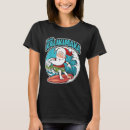 Recherche de surfing santa tshirts Xmas