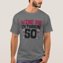 Recherche de turning 50 tshirts Anniversaire