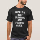 Recherche de guide de pêche tshirts Chasse