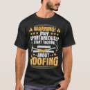 Recherche de roofing tshirts Roofer