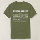 Recherche de psychiatre tshirts Thérapeute