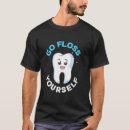 Recherche de floss tshirts Dental