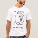 Recherche de y u aucun tshirts Comique