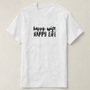 Recherche de life tshirts Citations