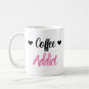 Recherche de coffee addict tasses Texte
