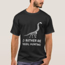 Recherche de paléontologue tshirts Paléontologie